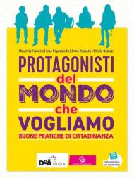 Protagonisti del mondo che vogliamo volume. Con e-book. Con espansione online