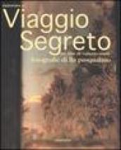 Intorno a Viaggio segreto. Un film di Roberto Andò. Ediz. illustrata