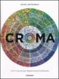 Croma. Tutti i colori del mondo in 350 fotografie