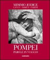 Pompei. Parole in viaggio. Ediz. illustrata