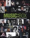 Music:box. Quando i grandi fotografi raccontano la musica