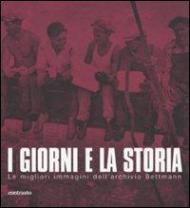 I giorni e la storia. Le migliori immagini dell'archivio Bettmann