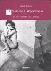 Francesca Woodman. Gli anni romani tra pelle e pellicola