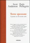 Terre spezzate. Il grande caos del mondo arabo