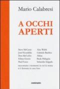 A occhi aperti. Ediz. illustrata