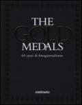 The gold medals. 60 anni di fotogiornalismo