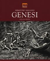 Sebastiao Salgado. Genesi. Guida alla mostra (Milano, 27 giugno-2 novembre 2014). Ediz. illustrata