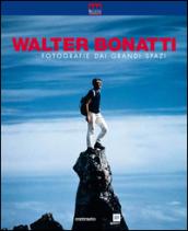 Walter Bonatti. Fotografie dai grandi spazi