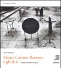 Henri Cartier-Bresson e gli altri. I grandi fotografi e l'Italia. Ediz. illustrata