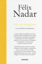 Una vita da gigante. Ediz. illustrata