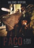 Paco. A drug story. Ediz. inglese e spagnola