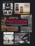 Photoshow. Le mostre che hanno segnato la storia della fotografia