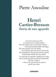 Henri Cartier-Bresson. Storia di uno sguardo
