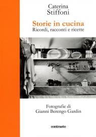 Storie in cucina. Ricordi, racconti e ricette