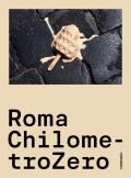 Roma ChilometroZero. Ediz. illustrata