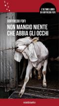 Non mangio niente che abbia gli occhi. Nuova ediz.