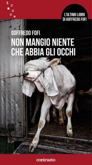 Non mangio niente che abbia gli occhi. Nuova ediz.