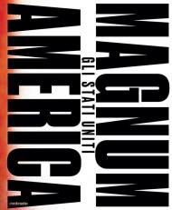 Magnum America. Gli Stati Uniti. Ediz. a colori