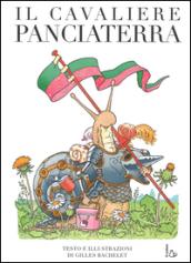 Il cavaliere Panciaterra. Ediz. illustrata