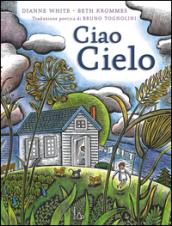 Ciao cielo. Ediz. illustrata