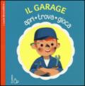 Il garage. Apri, trova, gioca. Ediz. illustrata