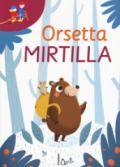 Orsetta Mirtilla: Gli occhiali della fantasia-In tanti è meglio. Ediz. a colori