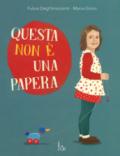 Questa non è una papera. Ediz. a colori
