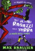 La parata degli zombie. Gli ultimi ragazzi sulla Terra: 2