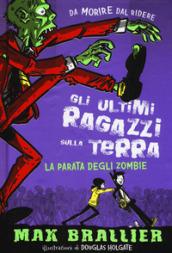 La parata degli zombie. Gli ultimi ragazzi sulla Terra: 2