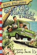 QUATTRO FRATELLI E MEZZO!