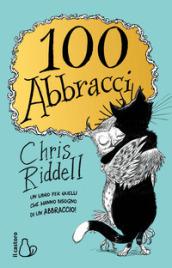 100 abbracci. Ediz. illustrata