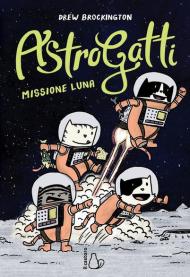 Missione Luna. AstroGatti