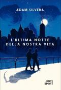 L' ultima notte della nostra vita