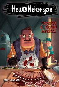 Incubo a occhi aperti. Hello Neighbor. Vol. 2