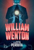 William Wenton e la città perduta
