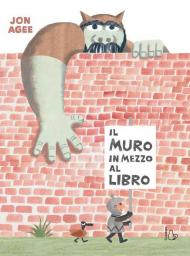 Il muro in mezzo al libro. Ediz. a colori