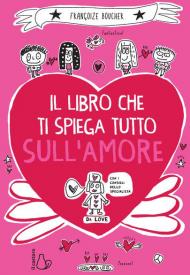 Il libro che ti spiega tutto sull'amore