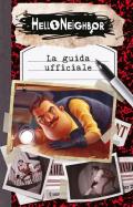 Hello neighbor. La guida ufficiale