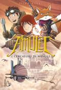 I cercatori di nuvole. Amulet. Vol. 3