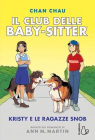 Kristy e le ragazze snob. Il Club delle baby-sitter. Vol. 10