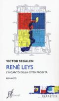 René Leys. L'incanto della città proibita