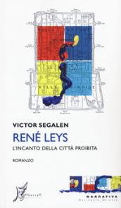 René Leys. L'incanto della città proibita