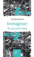 Immaginari. Tre racconti cinesi