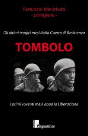 Tombolo. Gli ultimi tragici mesi della guerra di Resistenza