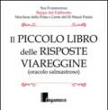 Il piccolo libro delle risposte viareggine. Oracolo salmastroso