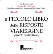 Il piccolo libro delle risposte viareggine. Oracolo salmastroso