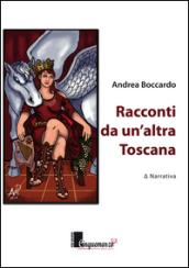 Racconti da un'altra Toscana