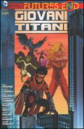 Futures end. Giovani Titani: 1