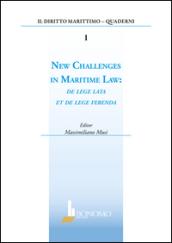 New challenges in marittime law. De lege lata et de lege ferenda