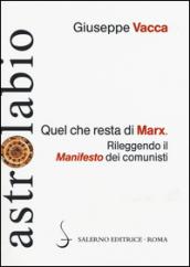 Quel che resta di Marx: Rileggendo il Manifesto dei comunisti